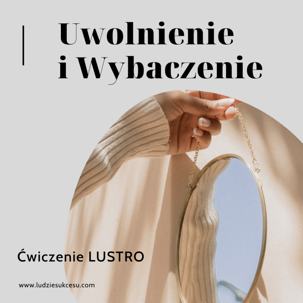 ćwiczenie uwalniające i wybaczające - Lustro