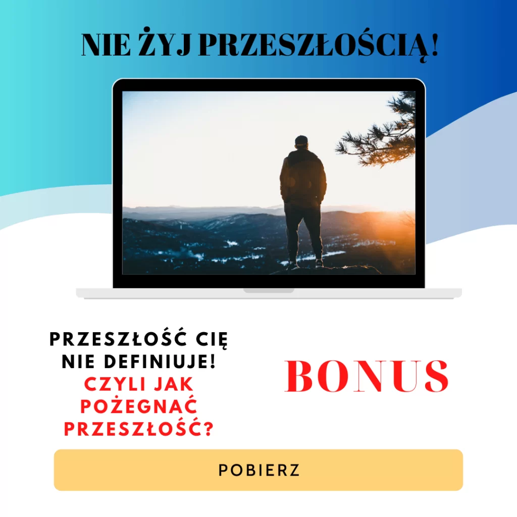 JAK-POZEGNAC-PRZESZLOSC-ludzie sukcesu