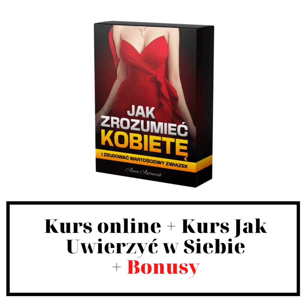 Kurs online jak zrozumieć kobietę i zbudować wartościowy związek plus kurs jak uwierzyć w siebie